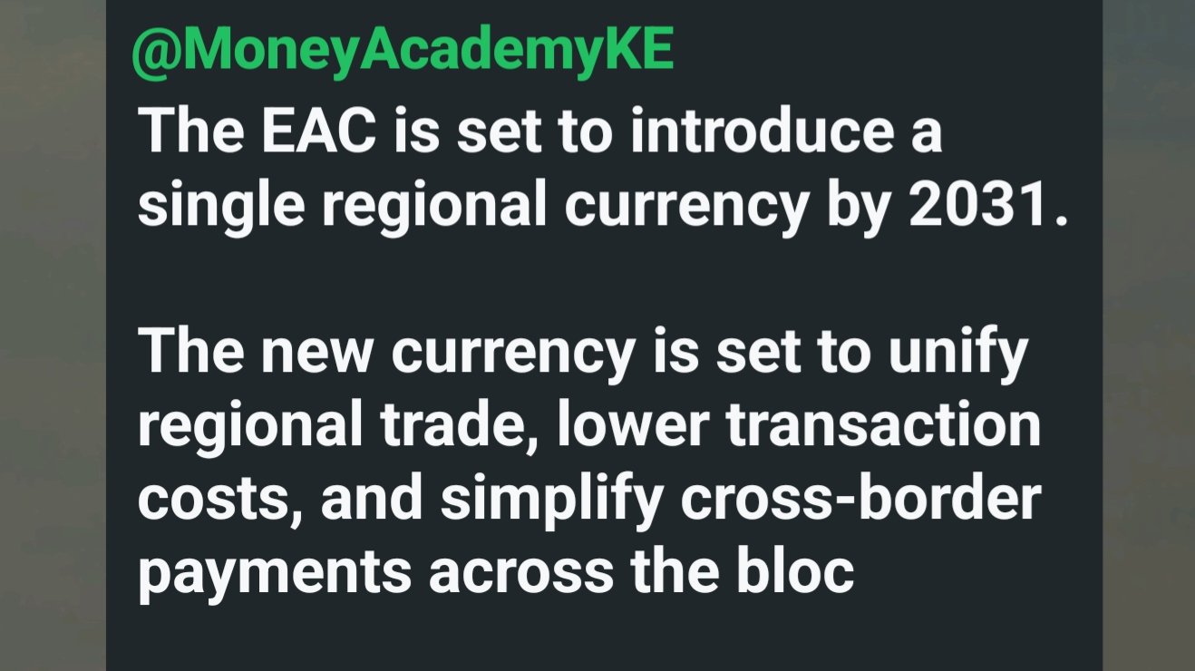 A digital message displaying text about the East African Community introducing a single regional currency by 2031 to unify trade and lower transaction costs.