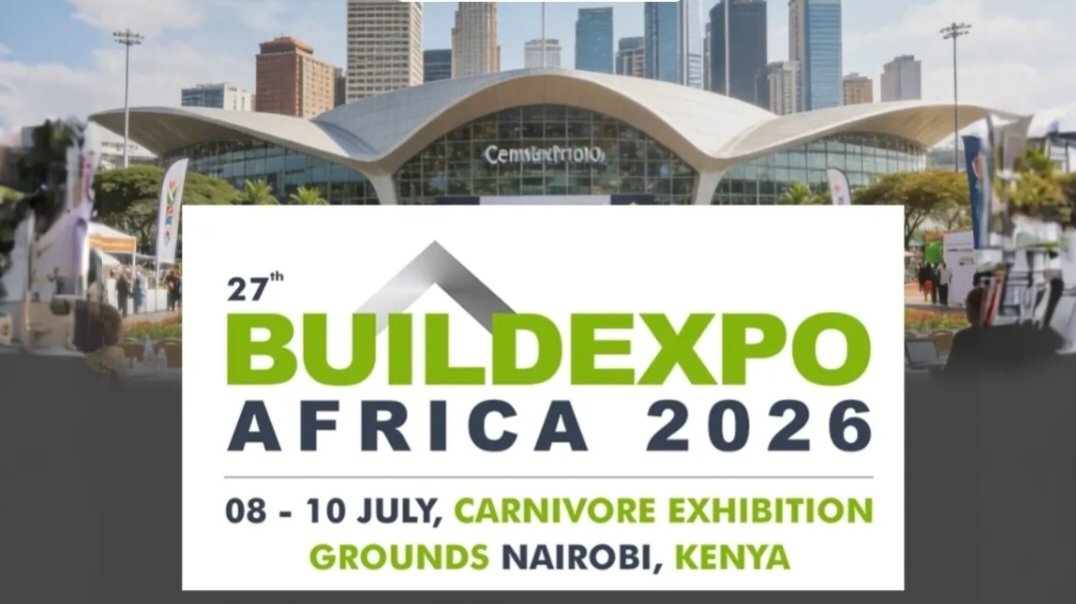 East Africa's Biggest Construction Trade Show Returns to Nairobi This July