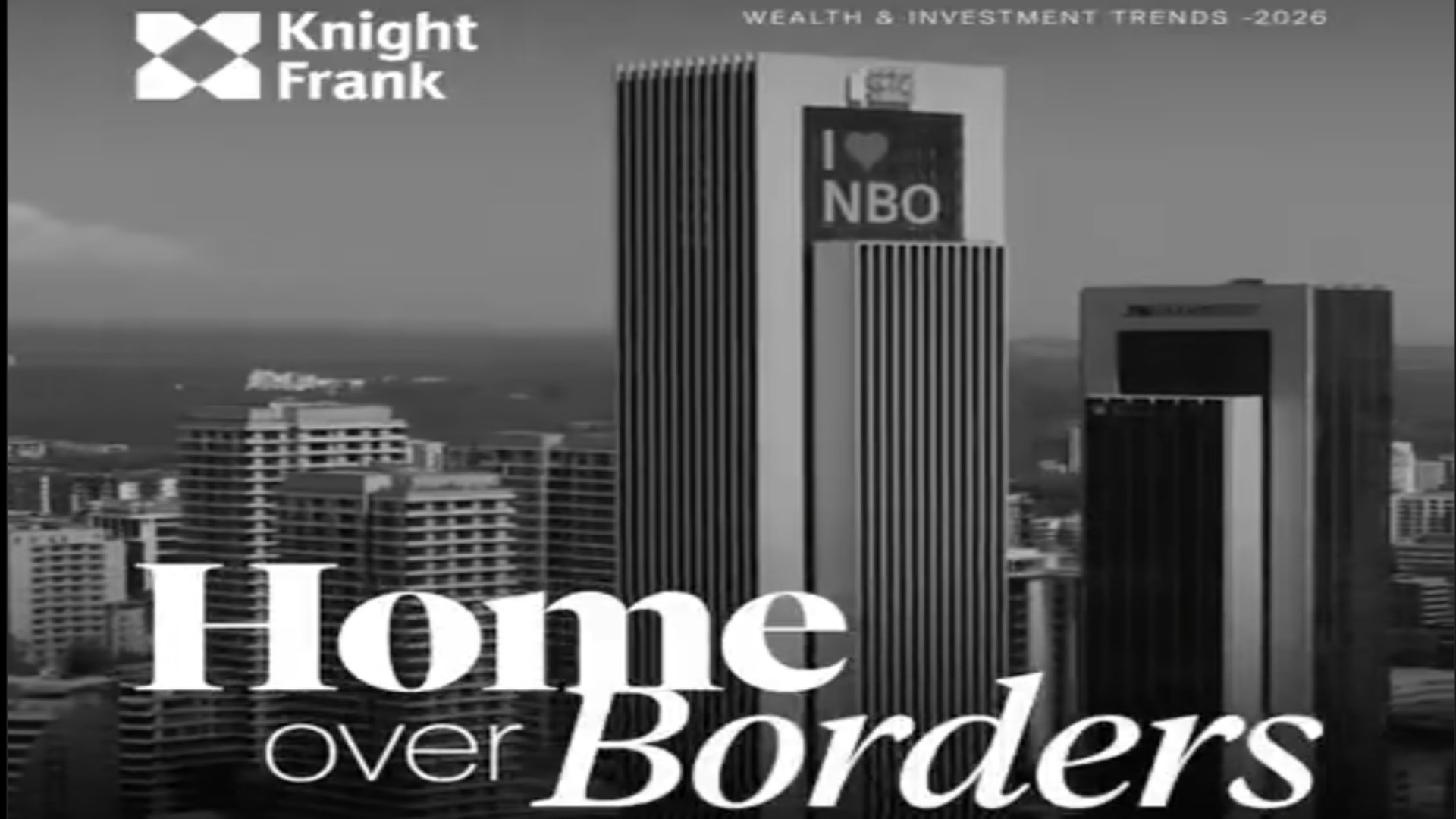 Black and white promotional image displaying the Knight Frank logo, high-rise buildings in Nairobi, and text reading Wealth and Investment Trends 2026 alongside Home Over Borders.
