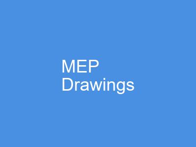 MEP Drawings
